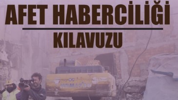 İLEF Gazetecilik Bölümü’nden “Afet Haberciliği Kılavuzu”