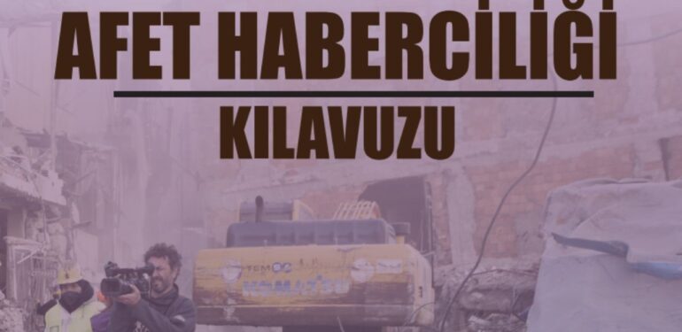 İLEF Gazetecilik Bölümü’nden “Afet Haberciliği Kılavuzu”