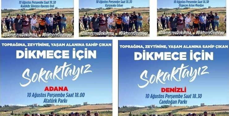 Dikmece için Adana, Mersin, Denizli, İzmir ve İstanbul’da eylem var