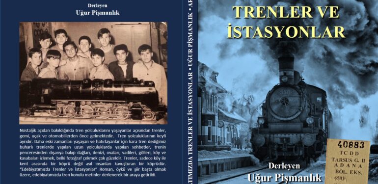 Aratos Yayınları’ndan bir kitap daha: “Edebiyatımızda Trenler ve İstasyonlar”