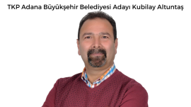 TKP Adana BB Adayı Altuntaş: “Dünyayı da Adana’yı da emekçilerin iktidarı kurtarabilir”