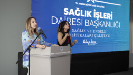 Mersin’de “Sağlık ve Engelli Politikaları Çalıştayı” gerçekleşti