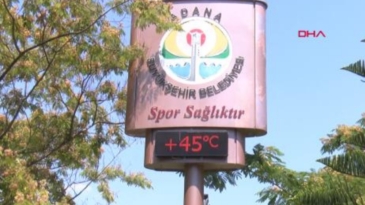 Adana’da sıcaklık 45 dereceyi buldu