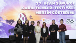 Mersin’den 27. Uçan Süpürge Kadın Filmleri Festivali’ne yoğun ilgi