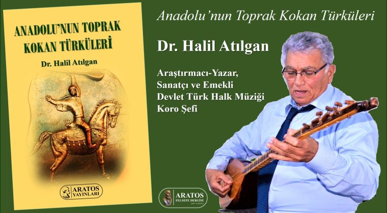 Dr. Atılgan’dan yeni kitap çalışması: “Anadolu’nun Toprak Kokan Türküleri”